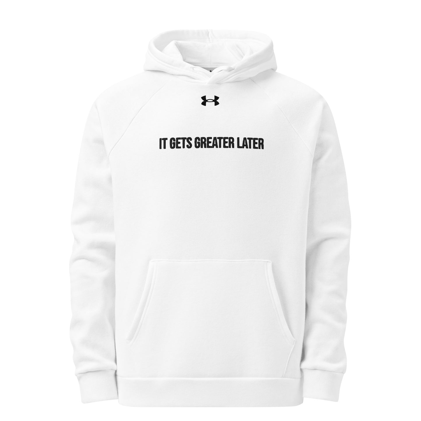 It Gets Greater Later Under Armour® Hoodie
