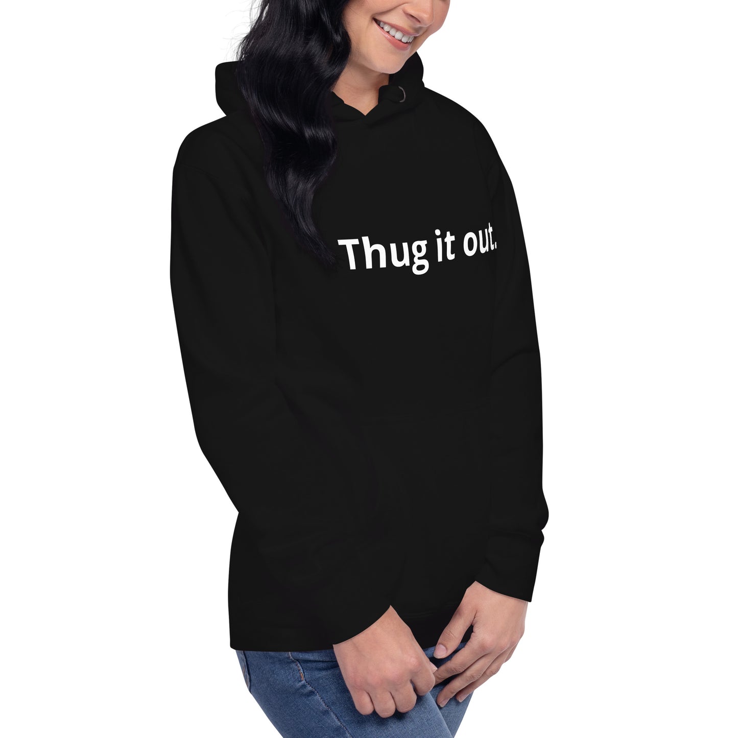 Thug it Out Unisex Hoodie