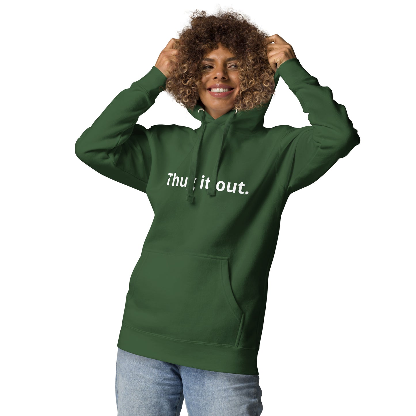 Thug it Out Unisex Hoodie