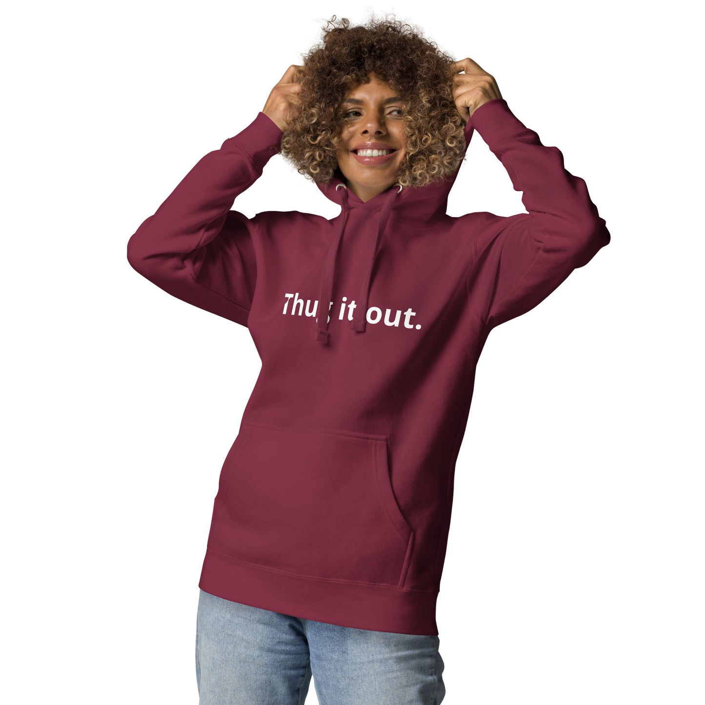 Thug it Out Unisex Hoodie