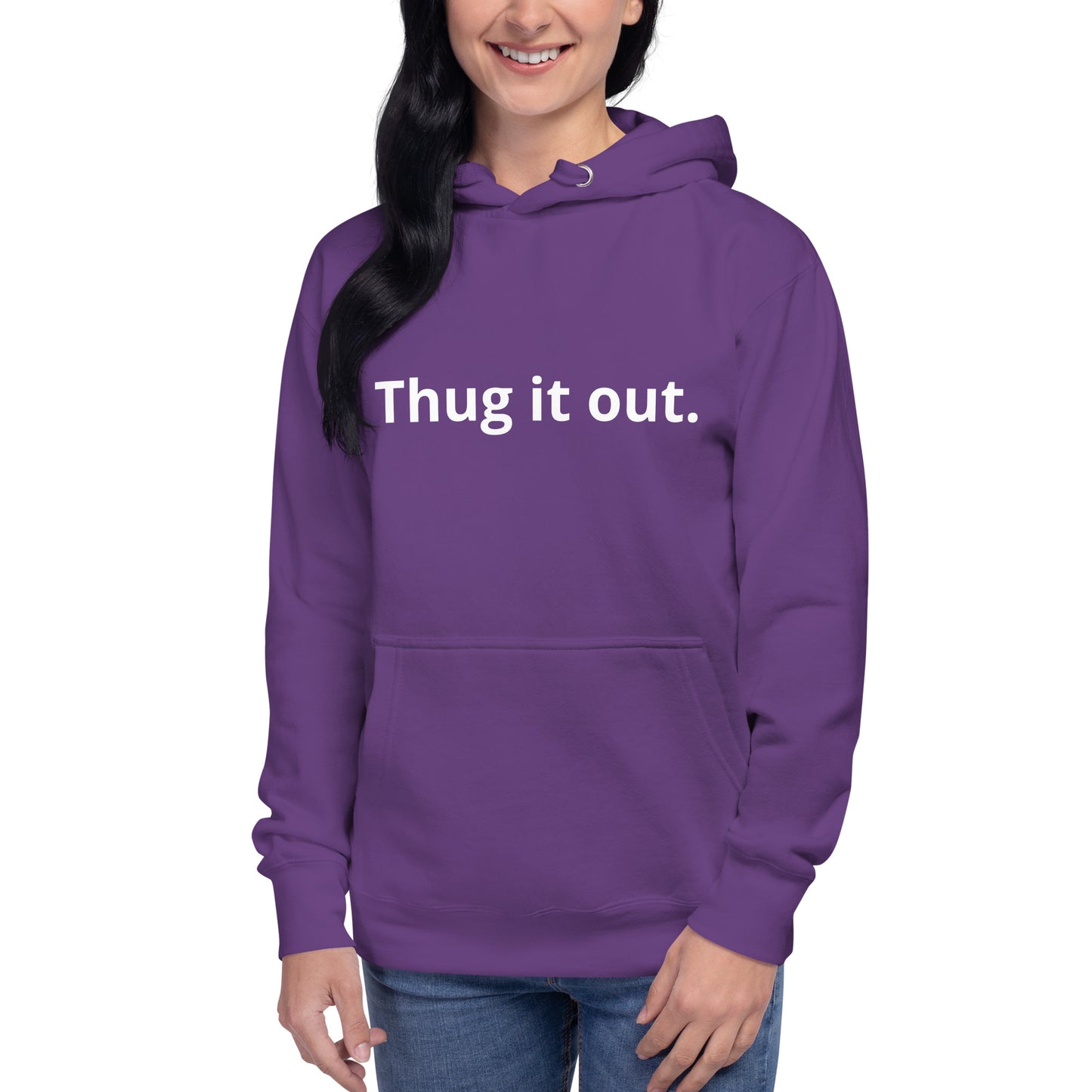 Thug it Out Unisex Hoodie