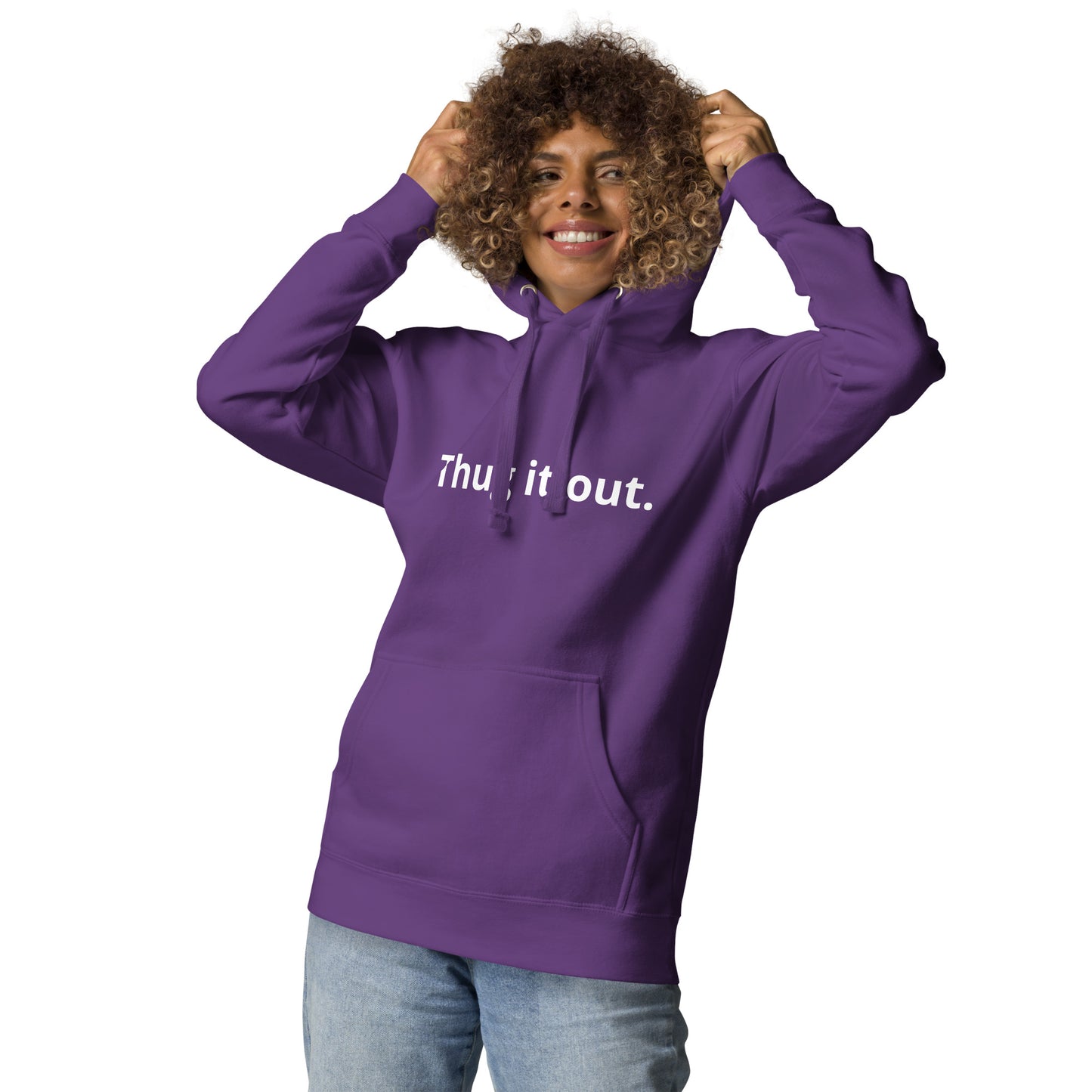 Thug it Out Unisex Hoodie