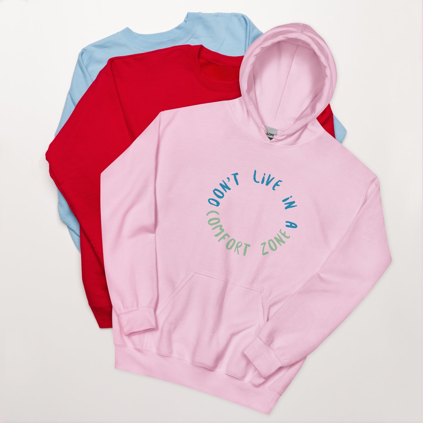 Don't Live Life in a Comfort Zone Unisex Hoodie