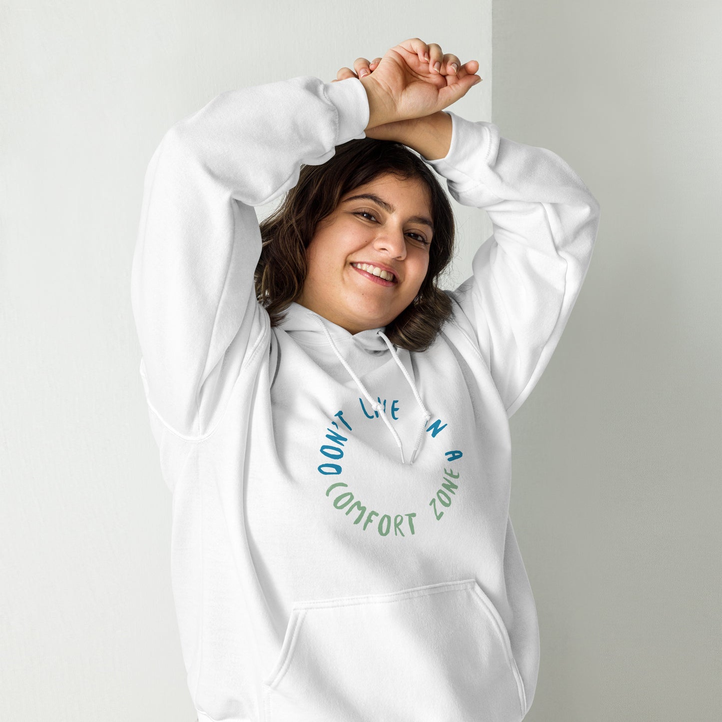 Don't Live Life in a Comfort Zone Unisex Hoodie