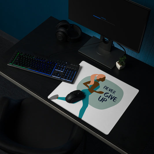 Never Give Up Mouse Pad