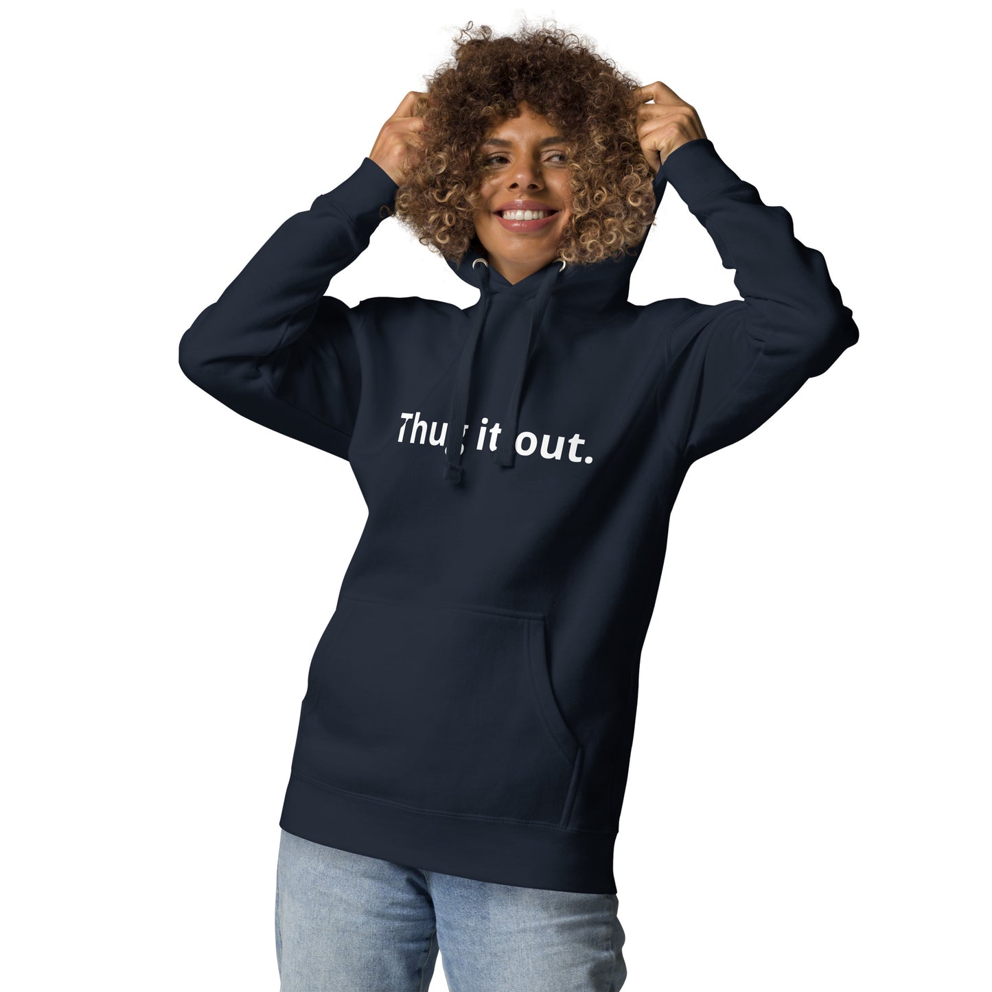 Thug it Out Unisex Hoodie