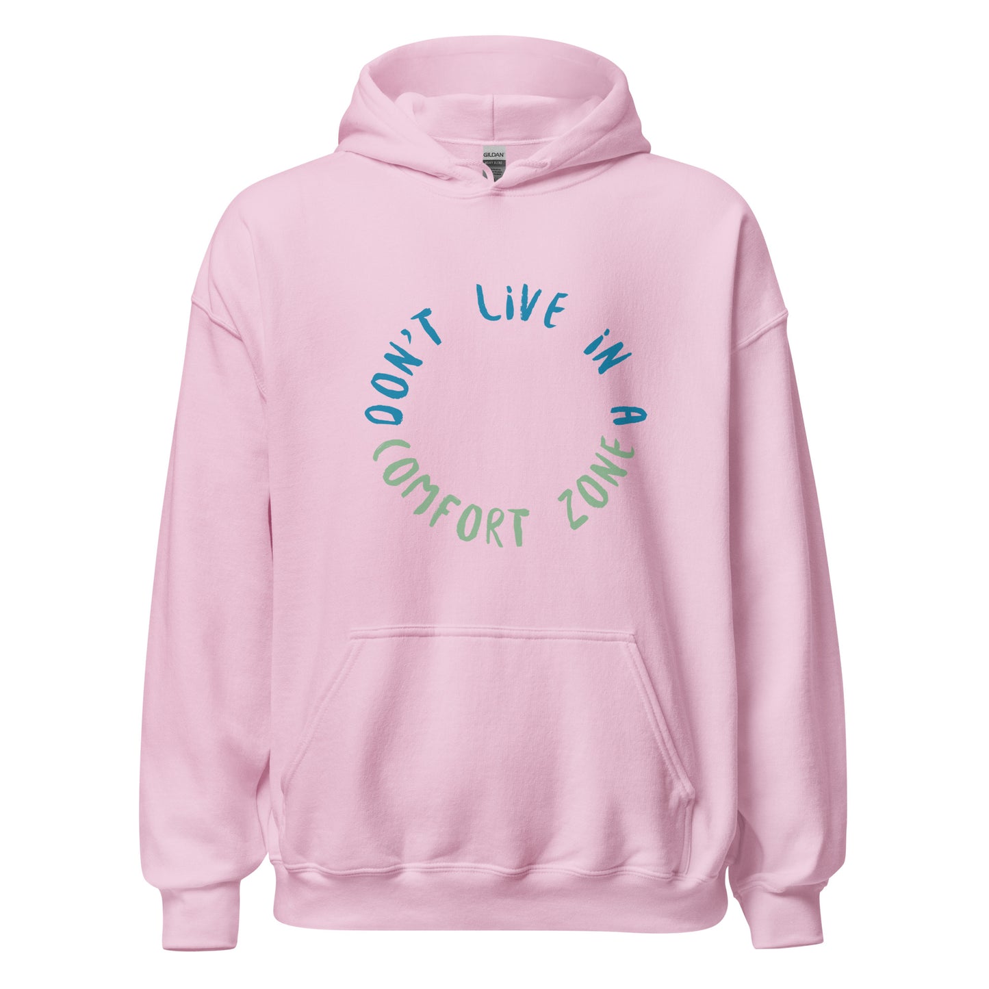 Don't Live Life in a Comfort Zone Unisex Hoodie