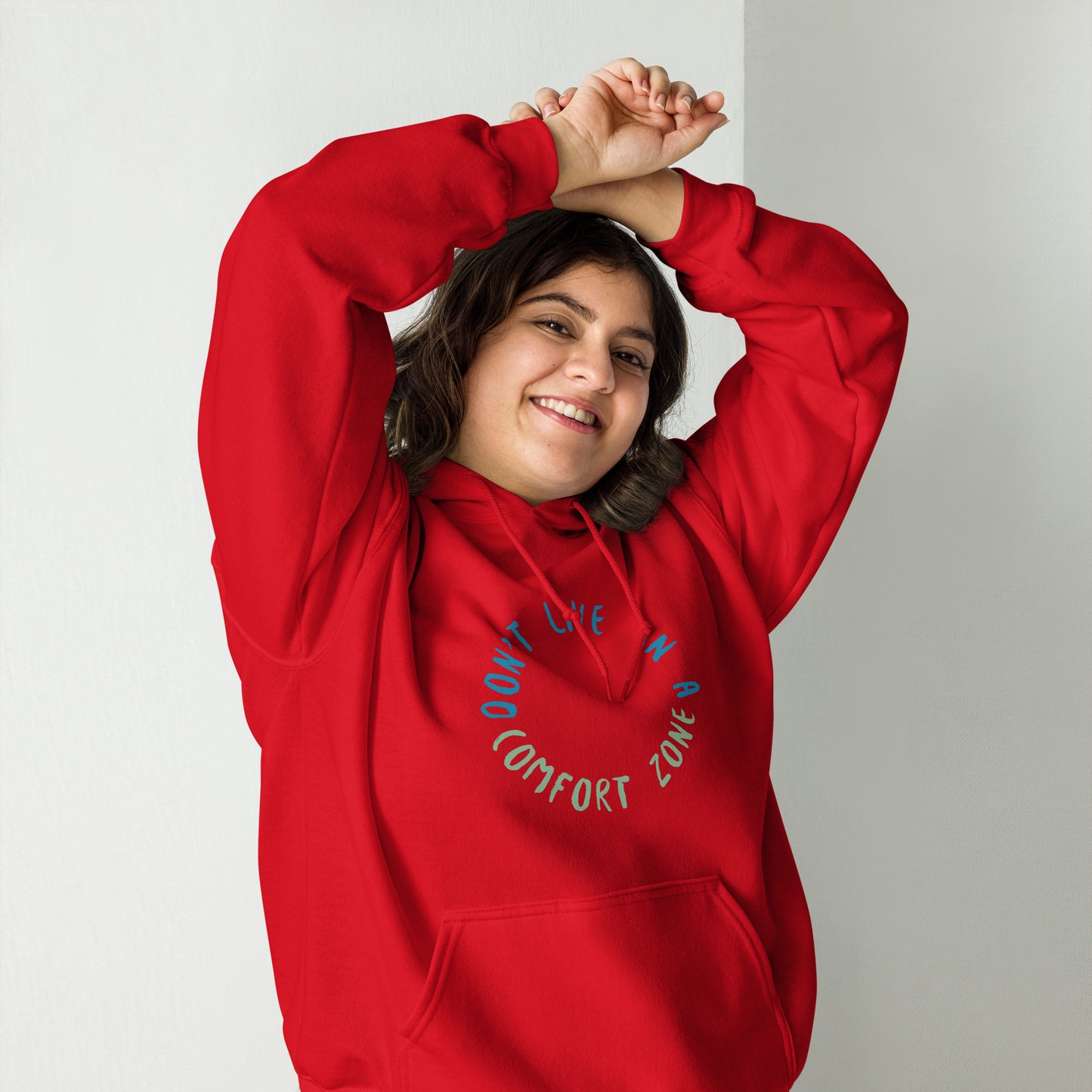 Don't Live Life in a Comfort Zone Unisex Hoodie