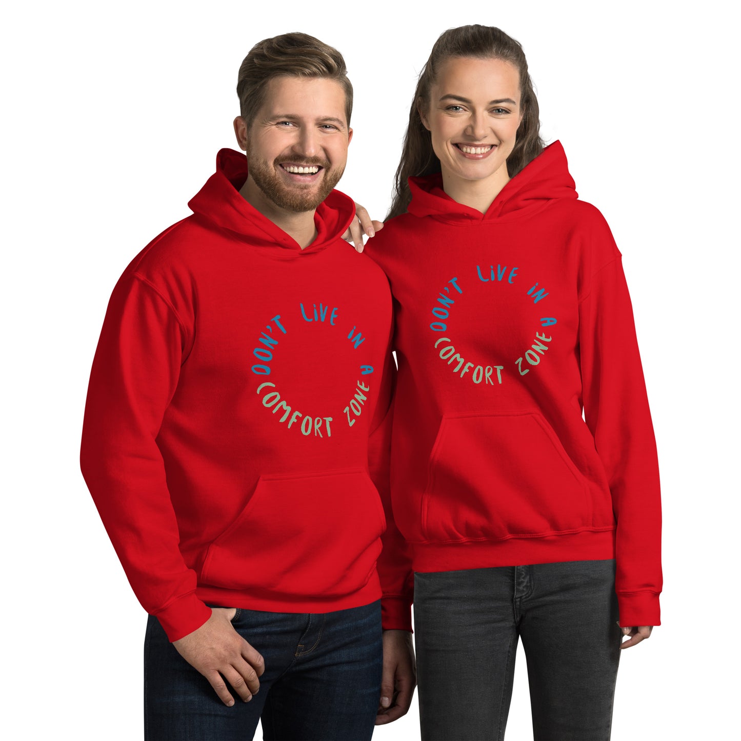 Don't Live Life in a Comfort Zone Unisex Hoodie