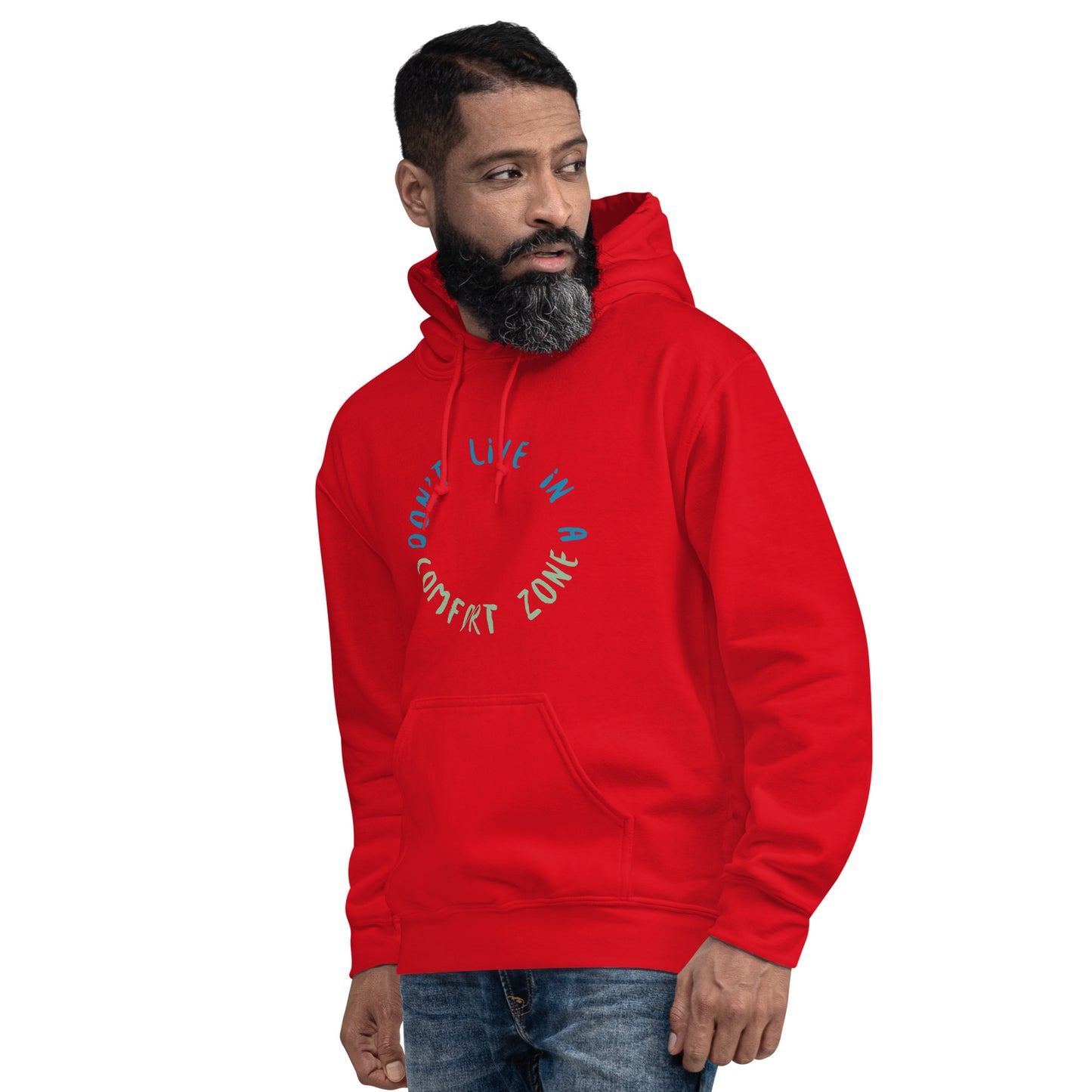 Don't Live Life in a Comfort Zone Unisex Hoodie