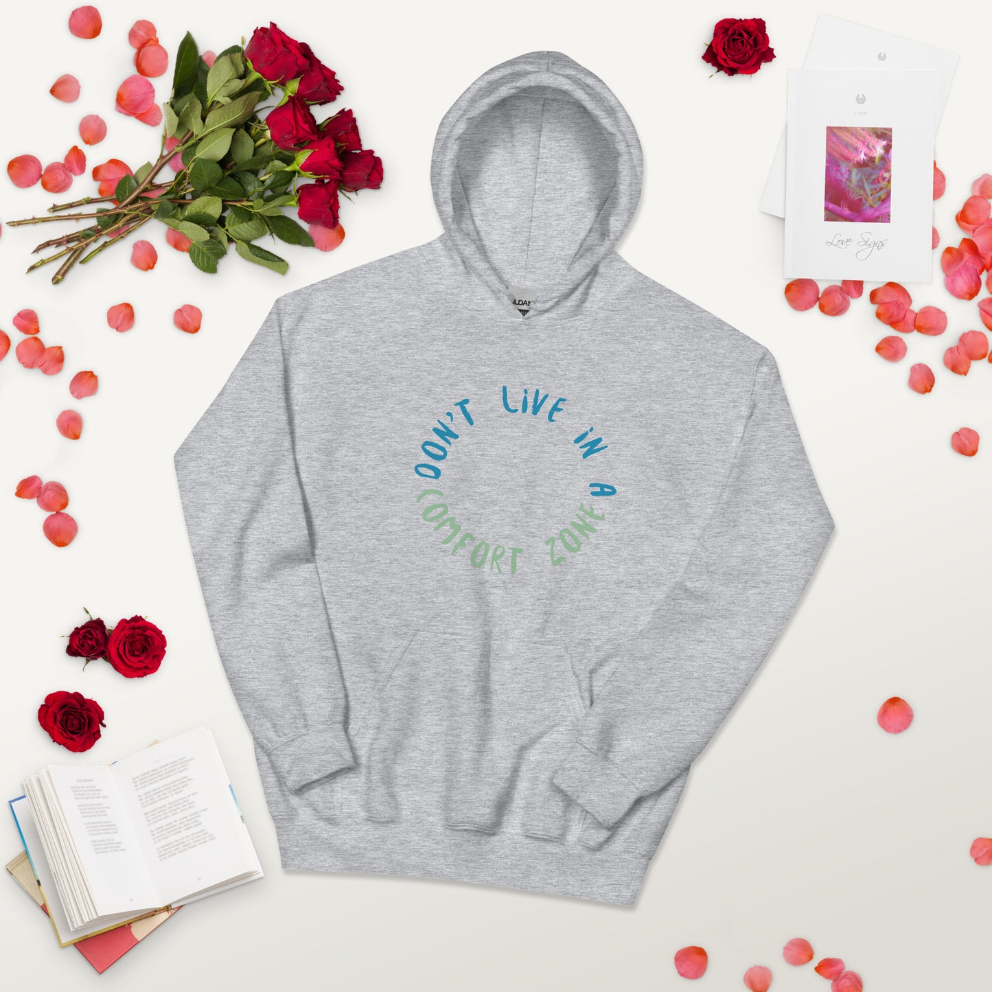 Don't Live Life in a Comfort Zone Unisex Hoodie