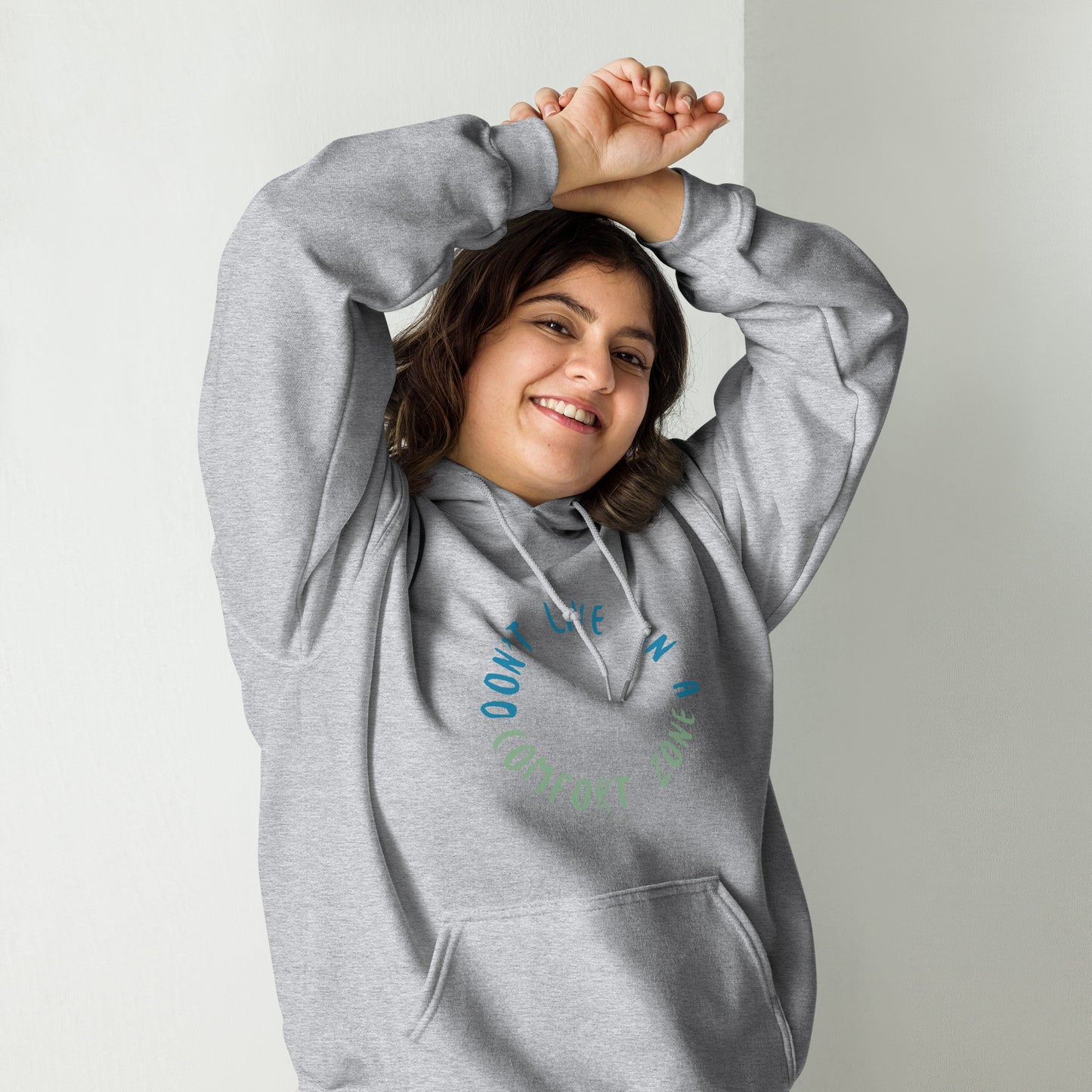 Don't Live Life in a Comfort Zone Unisex Hoodie